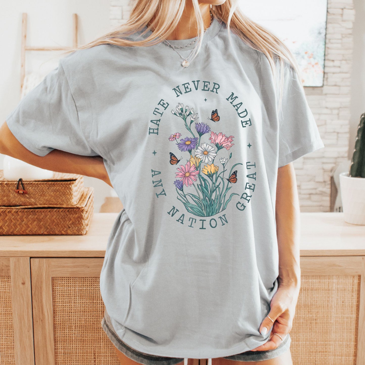 Hate Never Made Any Nation Great Shirt