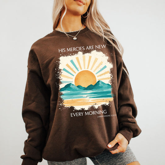 His Mercies Are New Every Morning Sweatshirt