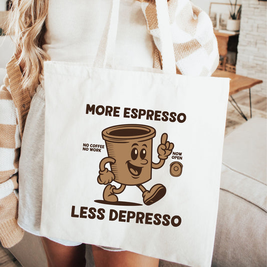 Tote Bag – More Espresso Less Depresso
